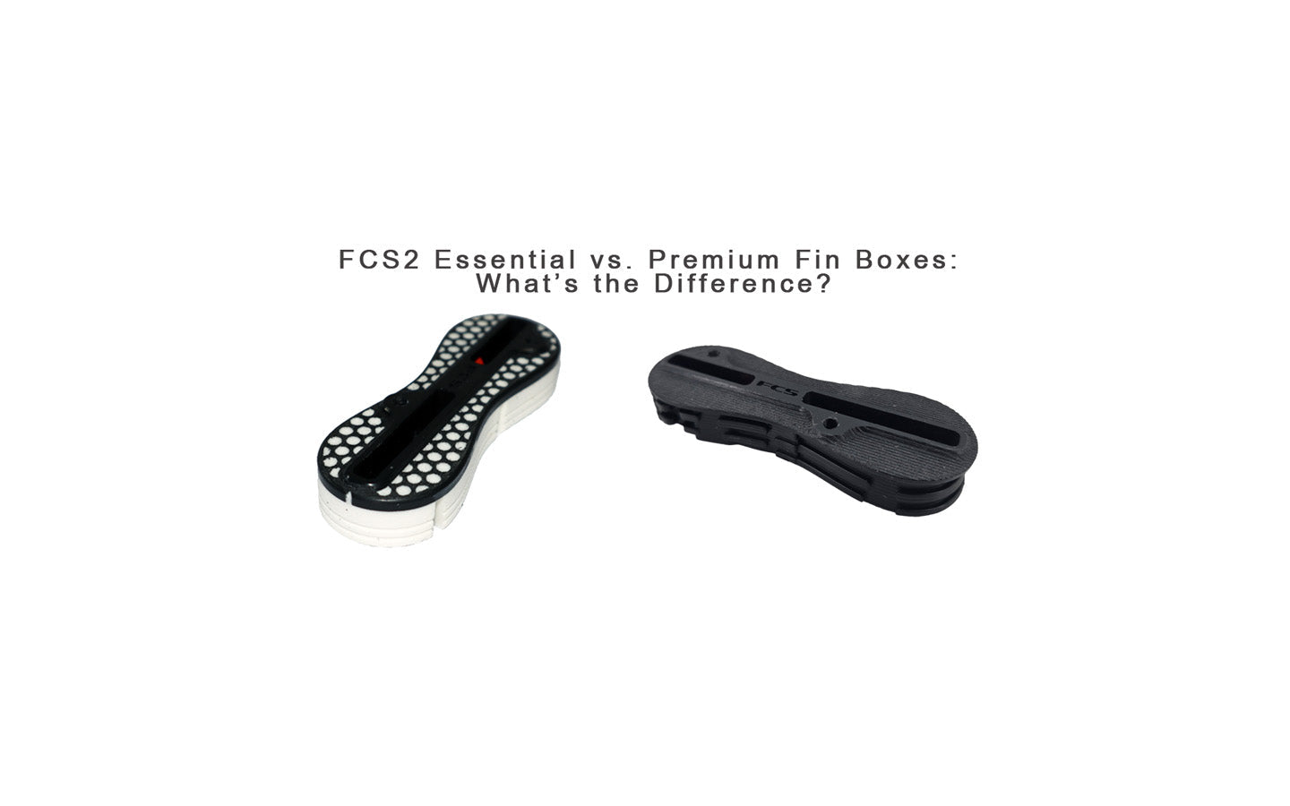 FCS 2 Essential vs. Premium Fin Boxes: What’s the Difference?