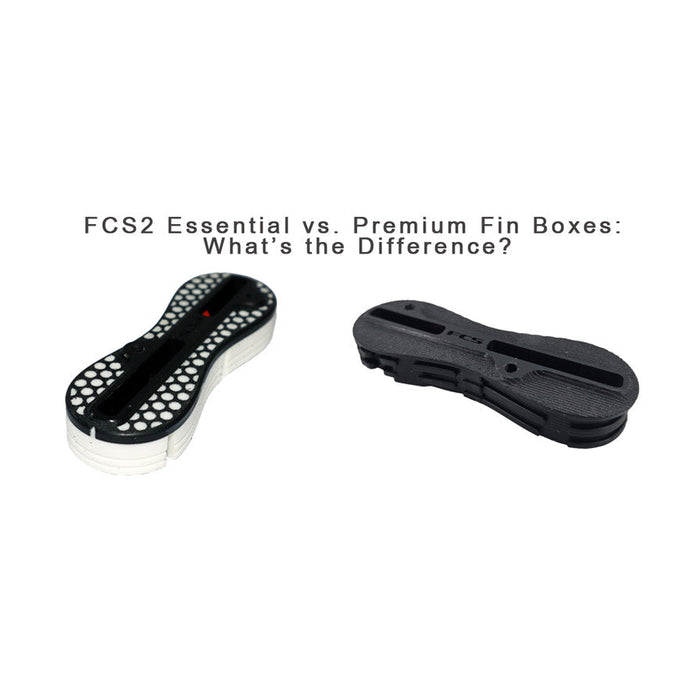 FCS 2 Essential vs. Premium Fin Boxes: What’s the Difference?