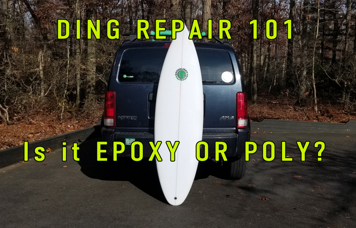 How to Determine If Your Surfboard Is Polyester or Epoxy for Ding Repair